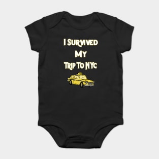 i survived my trip to nyc Baby Bodysuit